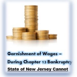 Wage Garnishments, Chapter 13 bankruptcy, Child support